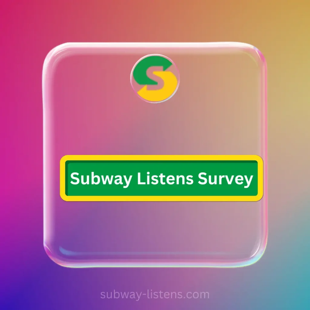 Subway Listens Survey
