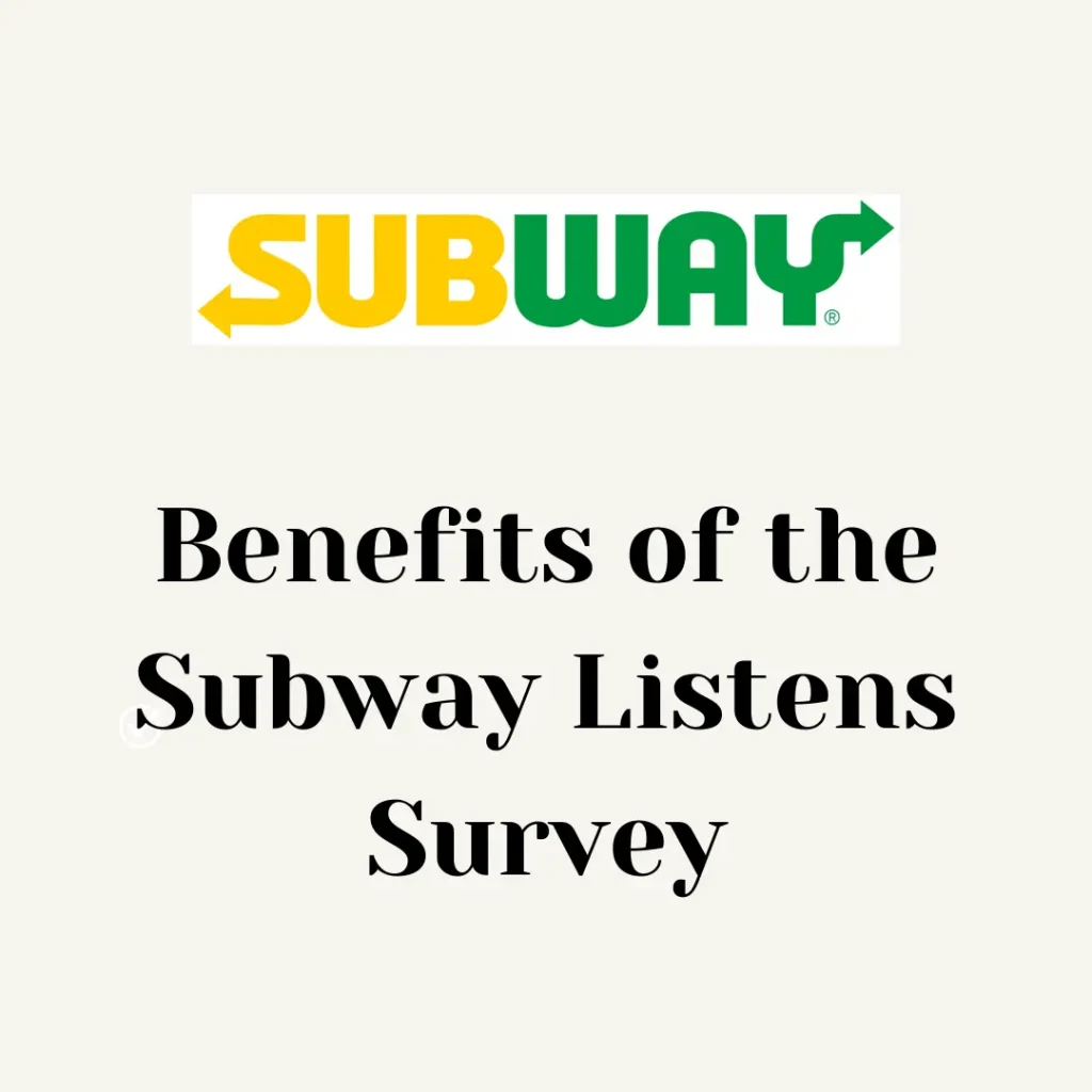 Subway Listens Survey Benefits